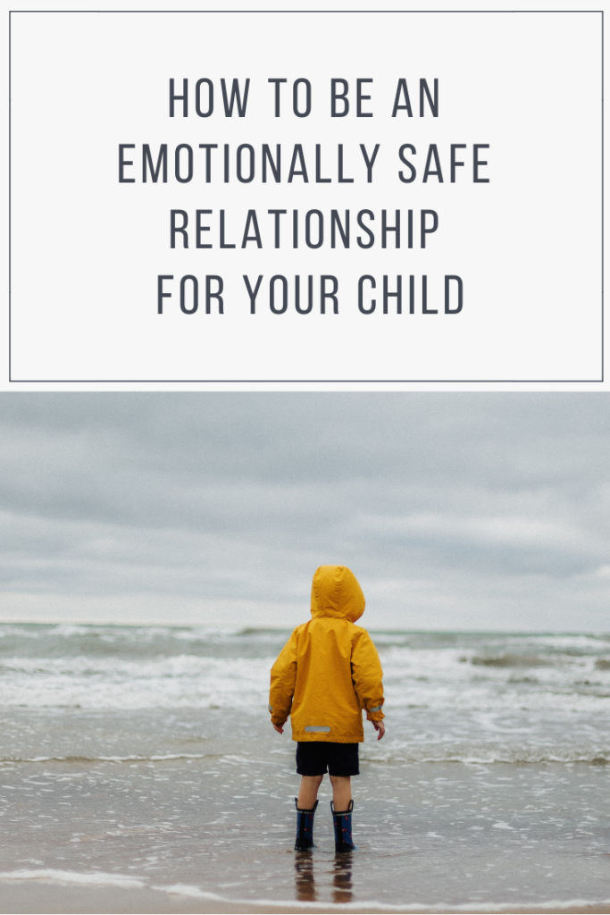 How To Be An Emotionally Safe Relationship For Your Child - Resilient ...